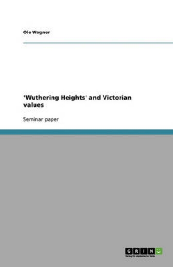 Picture of 'Wuthering Heights' and Victorian values