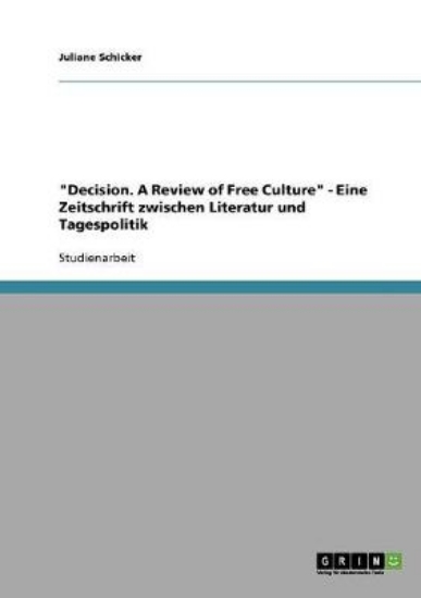 Picture of Decision. A Review of Free Culture - Eine Zeitschr