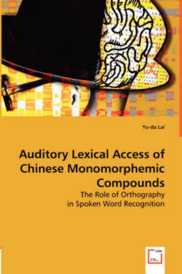 Picture of Auditory Lexical Access of Chinese Monomorphemic C
