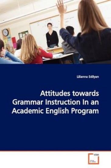 Picture of Attitudes Towards Grammar Instruction in an Academ