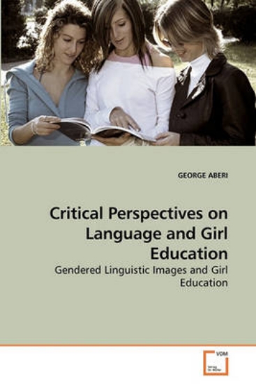 Picture of Critical Perspectives on Language and Girl Educati