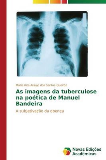 Picture of As Imagens Da Tuberculose Na Poetica de Manuel Ban