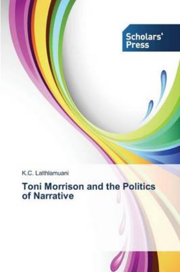 Picture of Toni Morrison and the Politics of Narrative