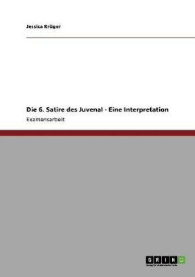 Picture of Die 6. Satire des Juvenal - Eine Interpretation
