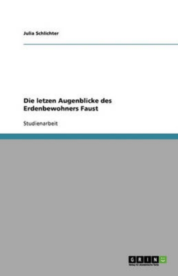 Picture of Die letzen Augenblicke des Erdenbewohners Faust