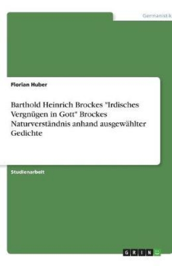 Picture of Barthold Heinrich Brockes Irdisches Vergnugen in G