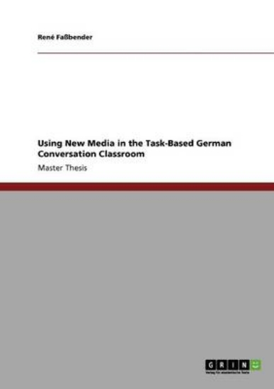 Picture of Using New Media in the Task-Based German Conversat