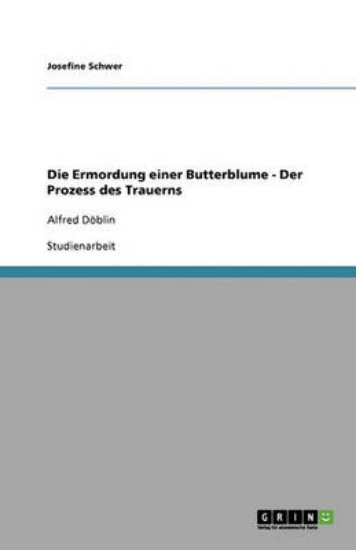 Picture of Die Ermordung einer Butterblume - Der Prozess des