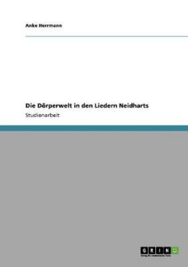 Picture of Die Doerperwelt in den Liedern Neidharts