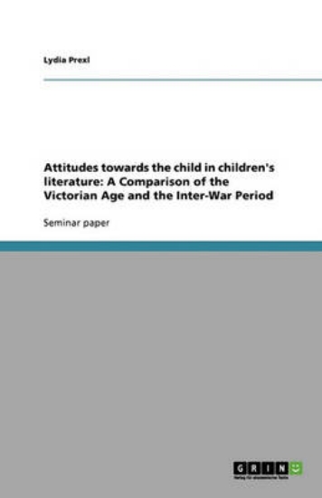 Picture of Attitudes towards the child in children's literatu