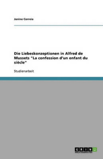 Picture of Die Liebeskonzeptionen in Alfred de Mussets La con