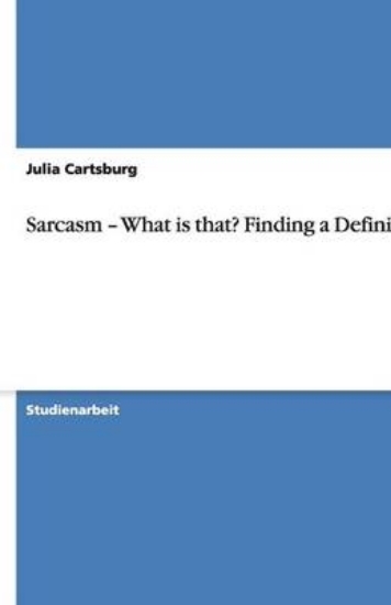 Picture of Sarcasm - What is that? Finding a Definition