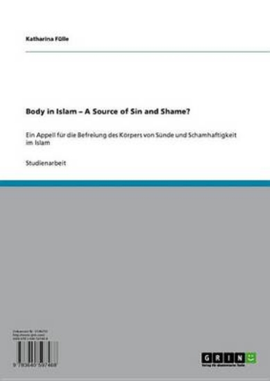 Picture of Body in Islam - A Source of Sin and Shame?