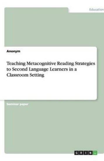 Picture of Teaching Metacognitive Reading Strategies to Secon