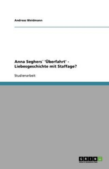 Picture of Anna Seghers 'UEberfahrt' - Liebesgeschichte mit S