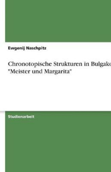 Picture of Chronotopische Strukturen in Bulgakows Meister und
