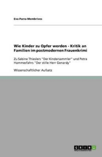 Picture of Wie Kinder zu Opfer werden - Kritik an Familien im