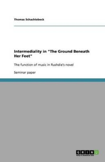Picture of Intermediality in "The Ground Beneath Her Feet"