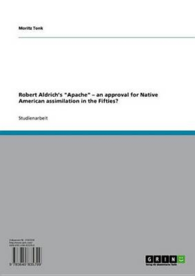 Picture of Robert Aldrich's 'Apache' - An Approval for Native