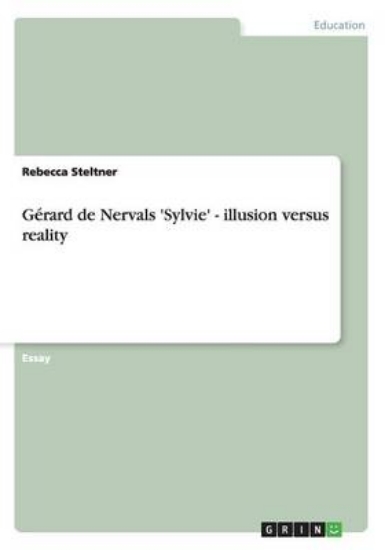 Picture of Gerard de Nervals 'Sylvie' - illusion versus reali