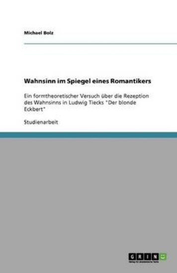 Picture of Wahnsinn im Spiegel eines Romantikers