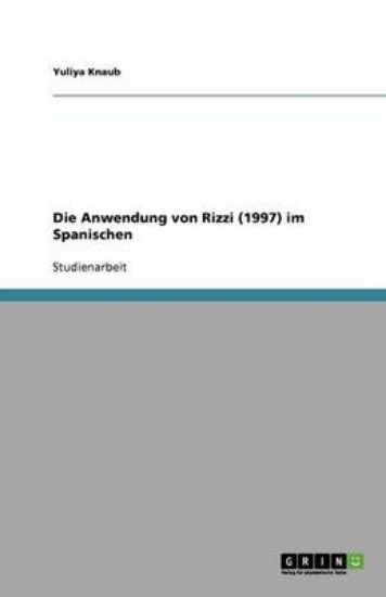 Picture of Die Anwendung von Rizzi (1997) im Spanischen
