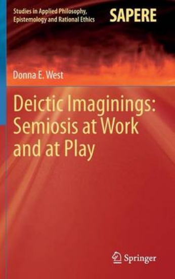 Picture of Deictic Imaginings: Semiosis at Work and at Play
