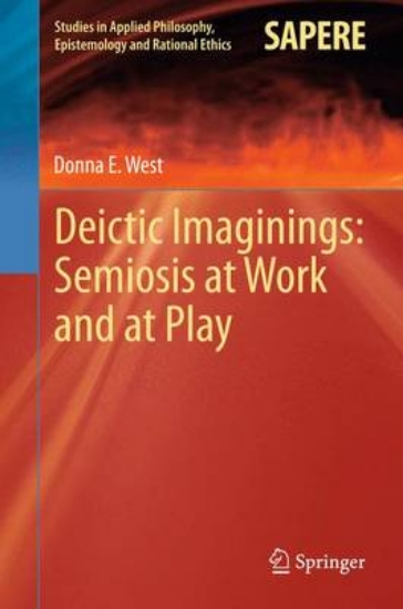 Picture of Deictic Imaginings: Semiosis at Work and at Play