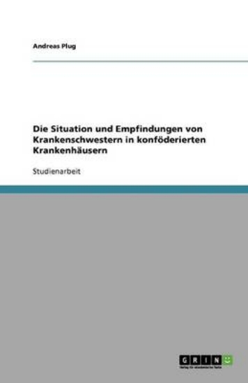 Picture of Die Situation und Empfindungen von Krankenschweste