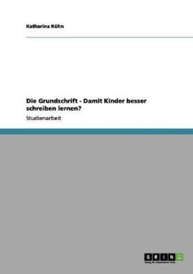 Picture of Die Grundschrift - Damit Kinder besser schreiben l