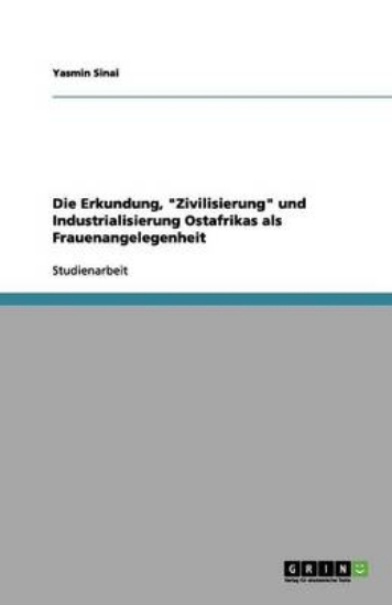 Picture of Die Erkundung, Zivilisierung und Industrialisierun