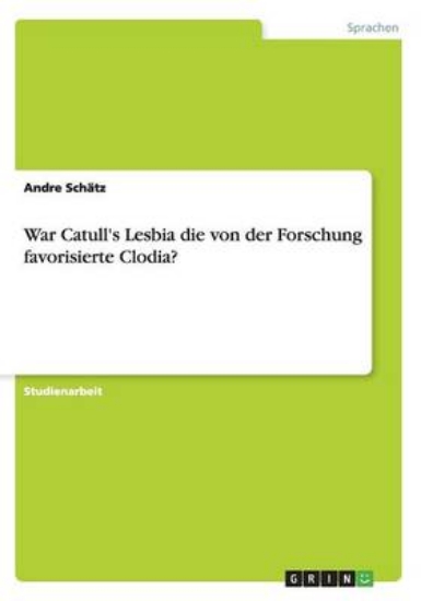 Picture of War Catull's Lesbia die von der Forschung favorisi