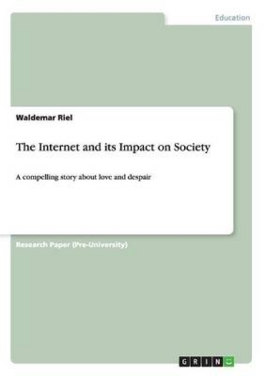 Picture of The Internet and its Impact on Society