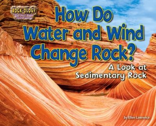 Picture of How Do Water and Wind Change Rock