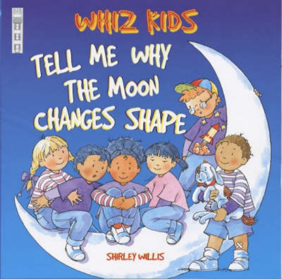 Picture of Tell Me Why the Moon Changes Shape