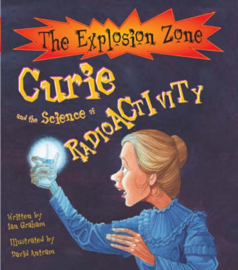 Picture of Curie and the Science of Radioactivity