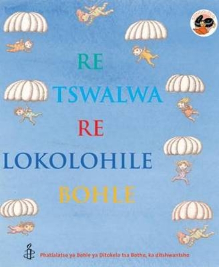 Picture of We Are All Born Free: (Sesotho) Re Tswalwa Re Loko
