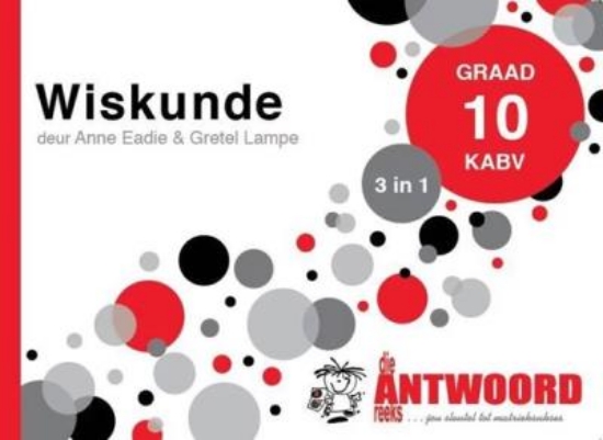 Picture of Die Antwoord-Reeks Graad 10 wiskunde 3in1 KABV stu