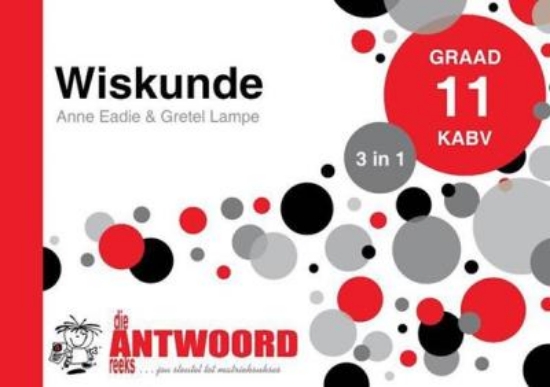 Picture of Die Antwoord-reeks Graad 11 wiskunde 3in1 KABV stu