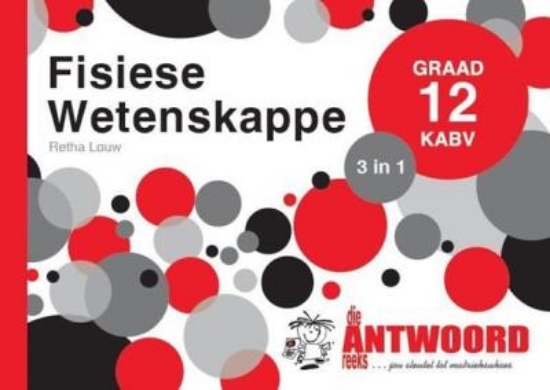 Picture of Die Antwoord-Reeks Graad 12 fisiese wetenskappe 3i