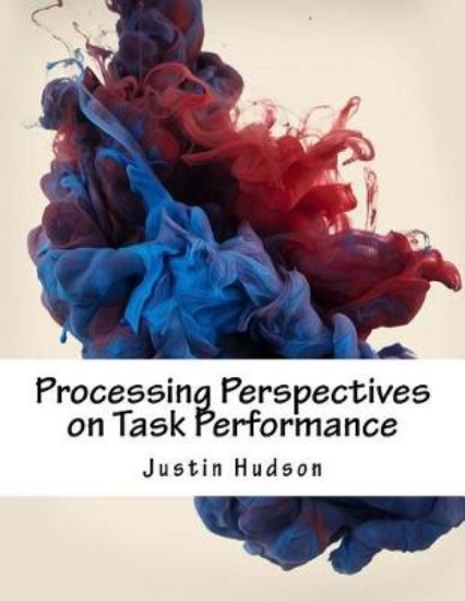 Picture of Processing Perspectives on Task Performance