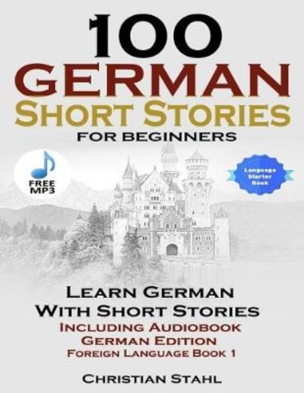 Picture of 100 German Short Stories for Beginners Learn Germa