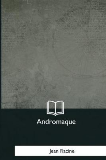 Picture of Andromaque