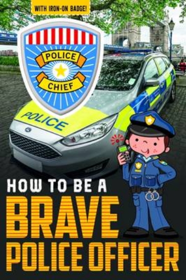 Picture of How to be a Brave Police Officer