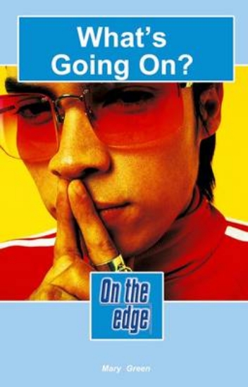 Picture of On the Edge: Level C Set 1 Book 3: What's Going On