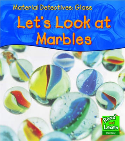 Picture of Material Detectives Glass: Let's Look at Marbles