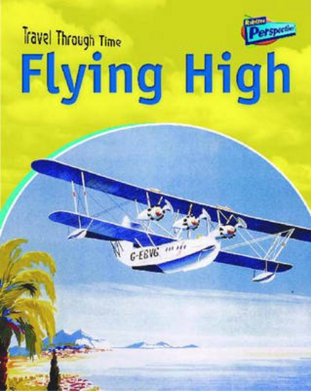 Picture of Travel Through Time: Flying High Hardback