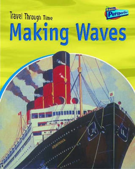 Picture of Travel Through Time: Making Waves