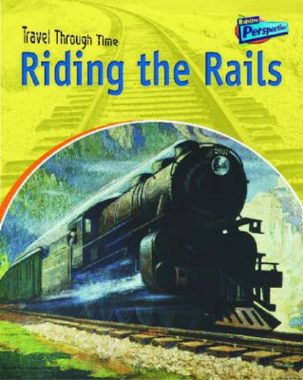 Picture of Travel Through Time: Riding The Rails