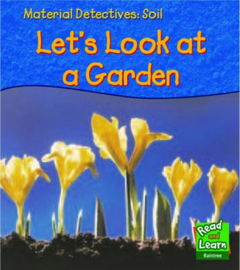 Picture of Material Detectives Soil: Let?s Look at a Garden